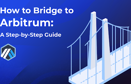 How to Bridge ETH to Arbitrum: A Complete Guide