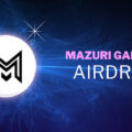 Mazuri GameFi Airdrop: How to Join and Earn MZR Tokens